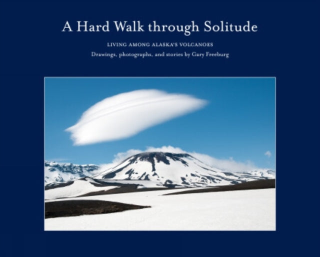 Book cover of: Hard Walk through Solitude. By: Gary Freeburg