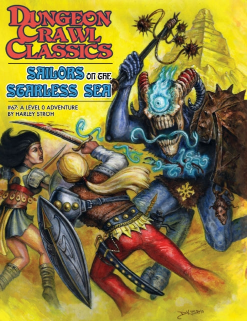 Book cover of: Dungeon Crawl Classics #67: Sailors on the Starless Sea - Hardcover Edition. By: Harley Stroh