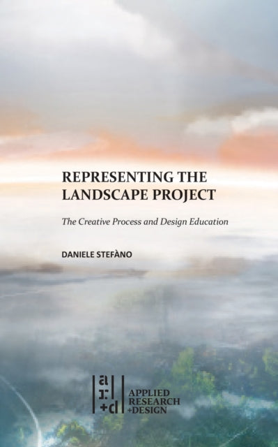 Book cover of: Representing the Landscape Project. By: Daniele Stefàno