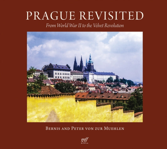 Book cover of: Prague Revisited. By: Peter von zur Muehlen