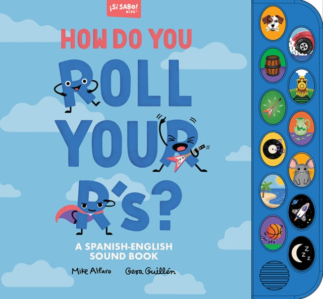 How Do You Roll Your R's?, A Spanish-English Vocabulary and Sound Book for Kids 2-5 9781963183153 Mike Alfaro