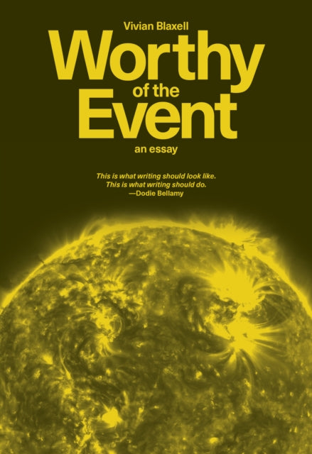 Worthy of the Event: An Essay 9781964322995 Vivian Blaxell