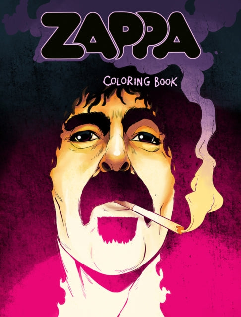 Book cover of: Frank Zappa Coloring Book. By: David Calcano