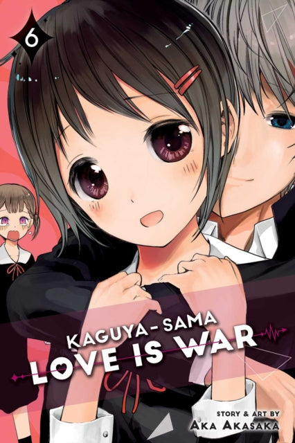 Book cover of: Kaguya-sama: Love Is War, Vol. 6. By: 赤坂アカ