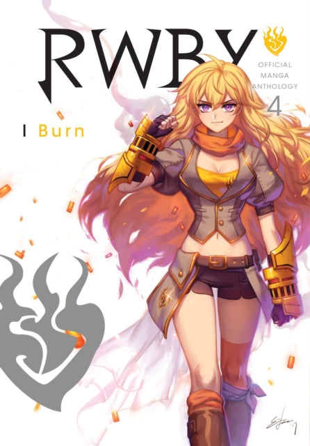 RWBY: Official Manga Anthology, Vol. 4, I Burn 9781974702824 Rooster Teeth Productions