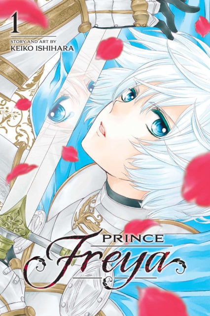 Book cover of: Prince Freya, Vol. 1. By: Keiko Ishihara