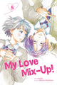 Book cover of: My Love Mix-Up!, Vol. 5. By: Wataru Hinekure