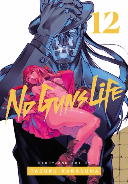 Book cover of: No Guns Life, Vol. 12. By: Tasuku Karasuma