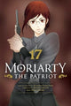 Book cover of: Moriarty the Patriot, Vol. 17