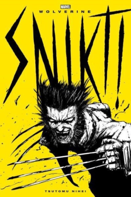Book cover of: Wolverine: Snikt!. By: Tsutomu Nihei