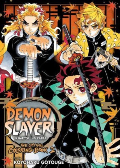 Book cover of: Demon Slayer: Kimetsu no Yaiba: The Official Coloring Book 2. By: Koyoharu Gotōge