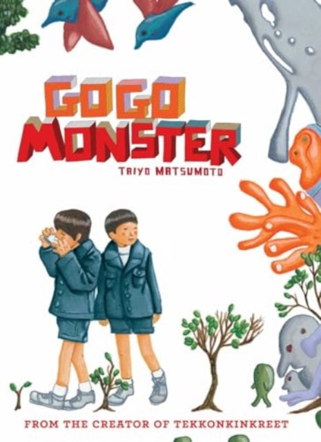 Book cover of: GoGo Monster. By: Taiyo Matsumoto