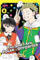 Book cover of: You and I Are Polar Opposites, Vol. 6