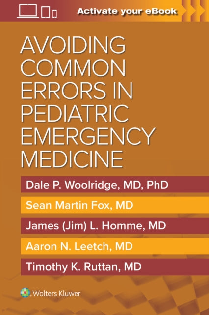 Book cover of: Avoiding Common Errors in Pediatric Emergency Medicine. By: Dale Woolridge MD  PhD
