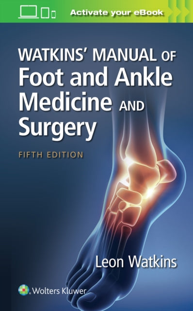 Book cover of: Watkins' Manual of Foot and Ankle Medicine and Surgery. By: WATKINS