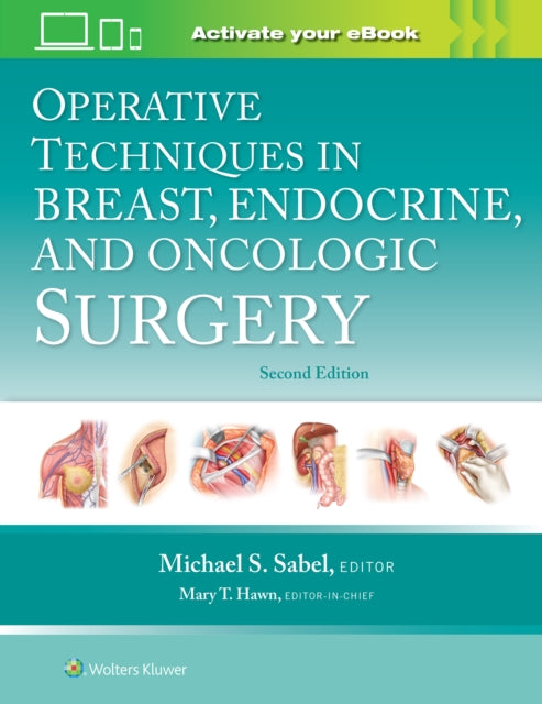 Book cover of: Operative Techniques in Breast, Endocrine, and Oncologic Surgery: Print + eBook with Multimedia. By: Michael Sabel