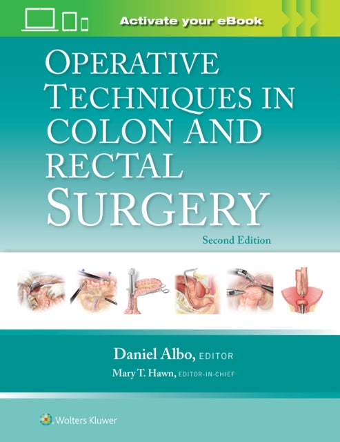 Book cover of: Operative Techniques in Colon and Rectal Surgery: Print + eBook with Multimedia. By: Daniel Albo