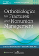 Book cover of: Orthobiologics for Fractures and Nonunion Management. By: WATSON