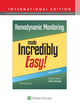 Book cover of: Hemodynamic Monitoring Made Incredibly Easy!. By: Rose Knapp
