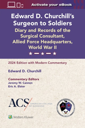 Edward D. Churchill’s Surgeon to Soldiers