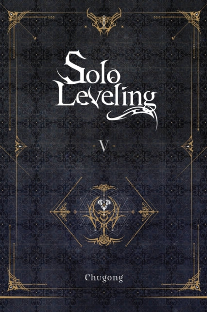 Book cover of: Solo Leveling, Vol. 5 (novel). By: 추공
