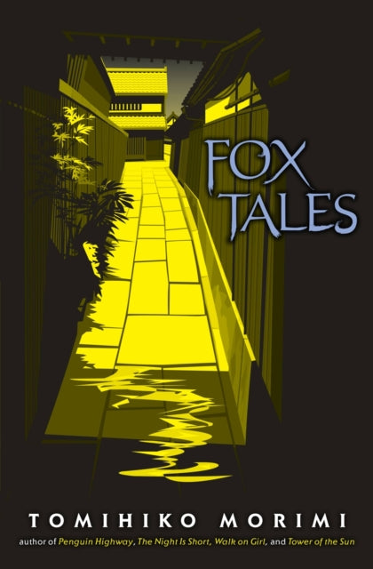 Book cover of: Fox Tales. By: 森見登美彦