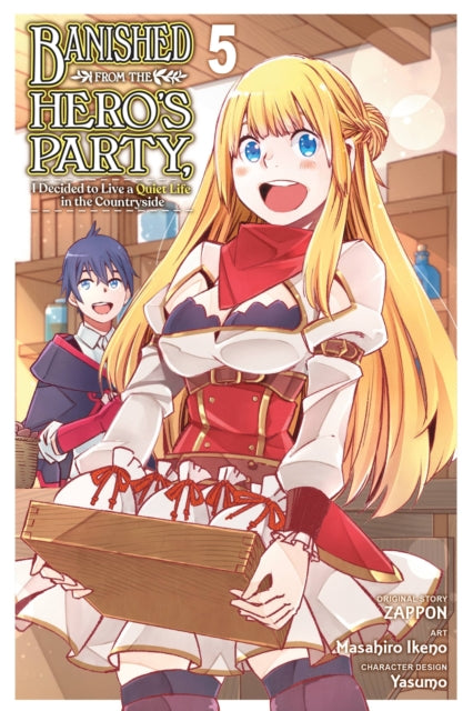 Book cover of: Banished from the Hero's Party, I Decided to Live a Quiet Life in the Countryside, Vol. 5 (manga). By: Zappon