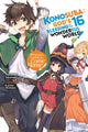 Book cover of: Konosuba: God's Blessing on This Wonderful World!, Vol. 16 (light novel). By: 暁なつめ