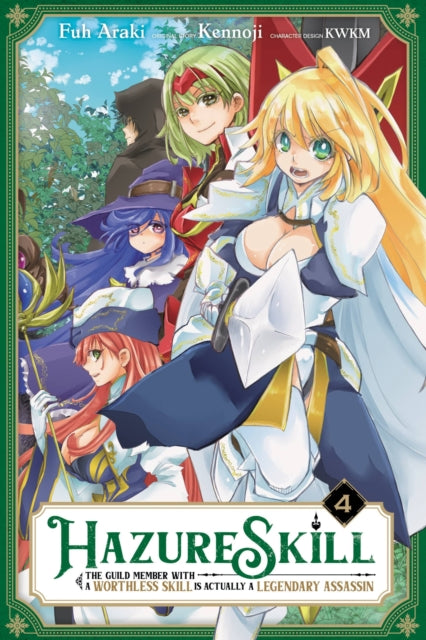 Book cover of: Hazure Skill: The Guild Member with a Worthless Skill Is Actually a Legendary Assassin, Vol. 4 (manga). By: Kennoji