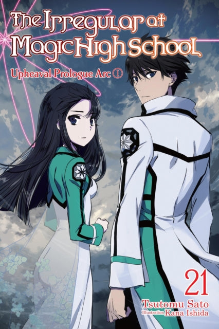 Book cover of: Irregular at Magic High School, Vol. 21 (light novel). By: Tsutomu Sato