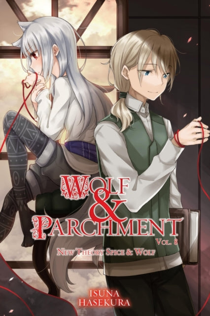 Book cover of: Wolf & Parchment: New Theory Spice & Wolf, Vol. 8 (light novel). By: 支倉凍砂