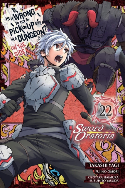 Book cover of: Is It Wrong to Try to Pick Up Girls in a Dungeon? On the Side: Sword Oratoria, Vol. 22 (manga). By: Fujino Omori