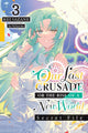 Book cover of: Our Last Crusade or the Rise of a New World: Secret File, Vol. 3 (light novel). By: Kei Sazane