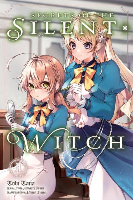 Book cover of: Secrets of the Silent Witch, Vol. 2 (manga). By: Matsuri Isora