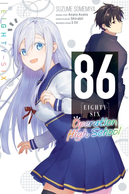 Book cover of: 86--EIGHTY-SIX: Operation High School. By: 染宮すずめ