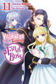 Book cover of: I'm the Villainess, So I'm Taming the Final Boss, Vol. 11 (light novel)