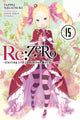 Book cover of: Re:ZERO -Starting Life in Another World-, Vol. 15 (light novel). By: 長月達平