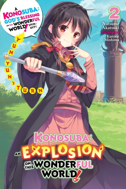 Book cover of: Konosuba: An Explosion on This Wonderful World!, Vol. 2 (light novel). By: 暁なつめ