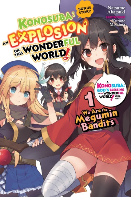 Book cover of: Konosuba: An Explosion on This Wonderful World! Bonus Story, Vol. 1 (light novel). By: 暁なつめ