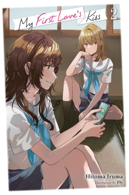Book cover of: My First Love's Kiss, Vol. 2. By: 入間人間