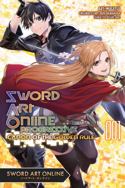 Book cover of: Sword Art Online Progressive Canon of the Golden Rule, Vol. 1 (manga). By: Reki Kawahara