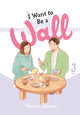 I Want to Be a Wall, Vol. 3 9781975393960 Honami Shirono