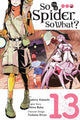 Book cover of: So I'm a Spider, So What?, Vol. 13 (manga). By: 馬場翁