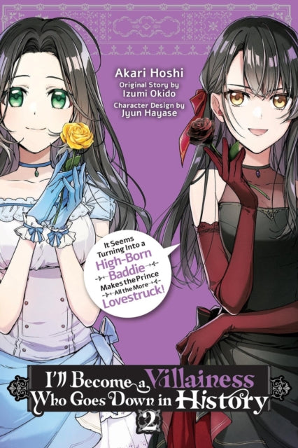 Book cover of: I’ll Become a Villainess Who Goes Down in History, Vol. 2. By: Akari Hoshi