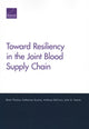 Book cover of: Toward Resiliency in the Joint Blood Supply Chain. By: Brent Thomas