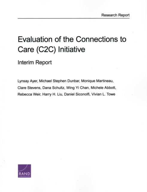 Book cover of: Evaluation of the Connections to Care (C2C) Initiative. By: Lynsay Ayer