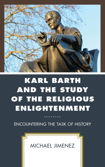 Book cover of: Karl Barth and the Study of the Religious Enlightenment. By: Michael Jimenez