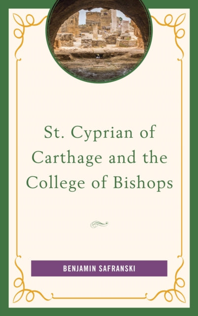 St. Cyprian of Carthage and the College of Bishops