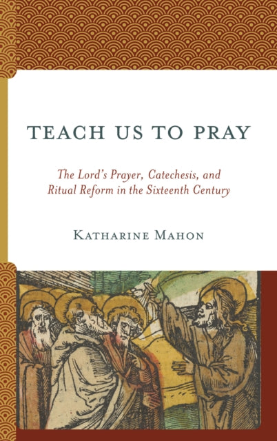 Book cover of: Teach Us to Pray. By: Katharine Mahon