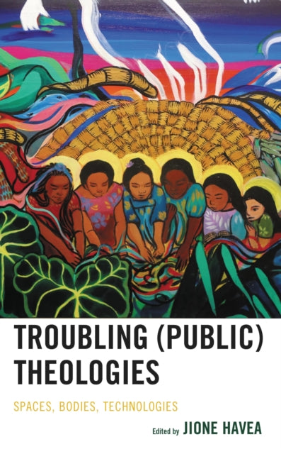 Book cover of: Troubling (Public) Theologies. By: Jione Havea